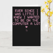 Funny Computer Nerd Shirt Ever Since I Was Little カード (黄色い花)