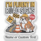 Funny Construction Bulldog Fluent in Road Signs シール (正面)