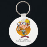 Funny Construction Worker Just A Drill Personalize キーホルダー<br><div class="desc">EDIT the text field with a name,  saying,  other text as desired for your gifting occasion. Funny construction worker,  builder,  electrician,  repairman/woman cartoon. Graphic by graphicsfactory.com</div>