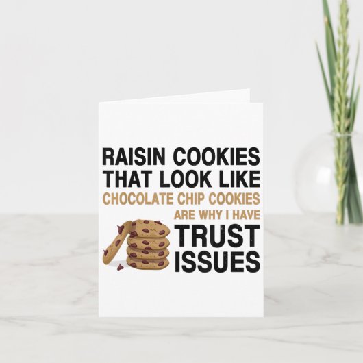 Funny Cookies Lover Quote Gift, Trust Raisin Cooki カード (正面)