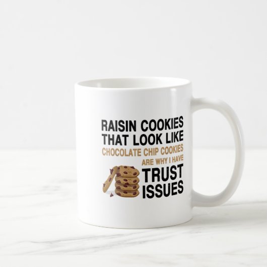Funny Cookies Lover Quote Gift, Trust Raisin Cooki コーヒーマグカップ (右)
