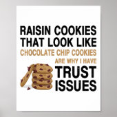 Funny Cookies Lover Quote Gift, Trust Raisin Cooki ポスター (正面)