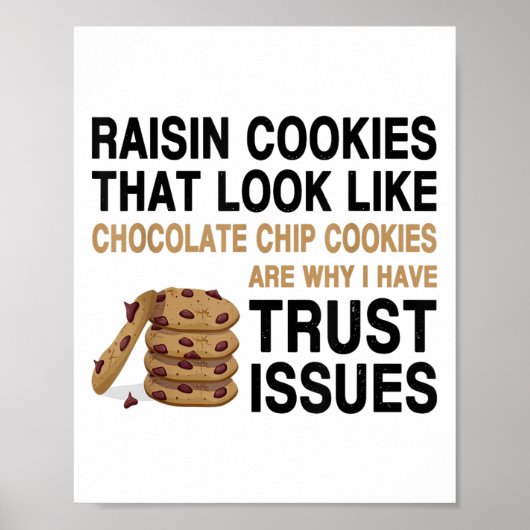 Funny Cookies Lover Quote Gift, Trust Raisin Cooki ポスター (正面)