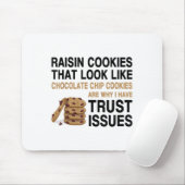 Funny Cookies Lover Quote Gift, Trust Raisin Cooki マウスパッド (マウス)