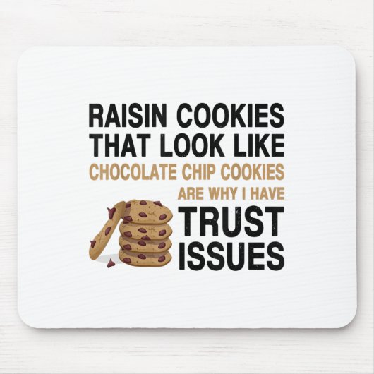 Funny Cookies Lover Quote Gift, Trust Raisin Cooki マウスパッド (正面)