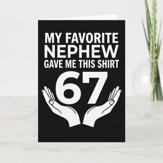 funny cool 67 My Favorite Nephew Gave Me This カード (正面)