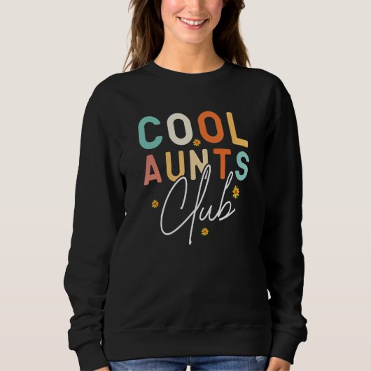 Funny Cool Aunts, Cool Aunt Club スウェットシャツ (正面)