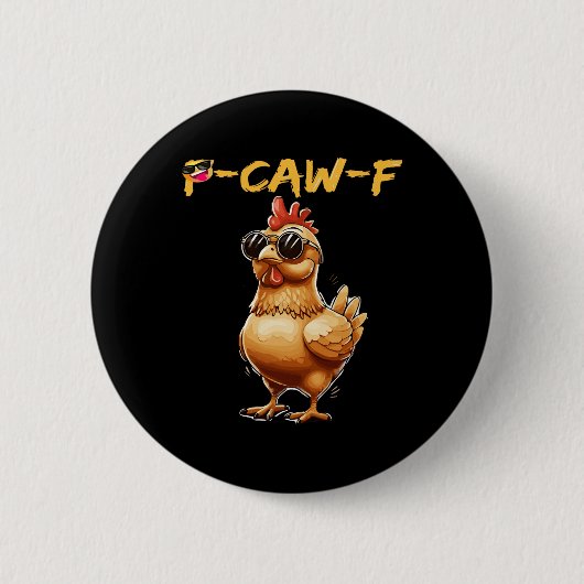 Funny Cool Chicken Sungles Caw F Humor For Men Wom 缶バッジ (正面)