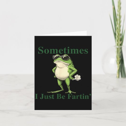 Funny Cool Frog Graphic Sometimes I Just Be Fartin カード (正面)