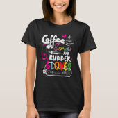 Funny Cool nurse Quote, coffee scrubs, and rubber Tシャツ (正面)