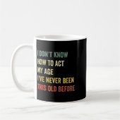 Funny Cool Saying Design I Don't Know How To Act M コーヒーマグカップ (左)