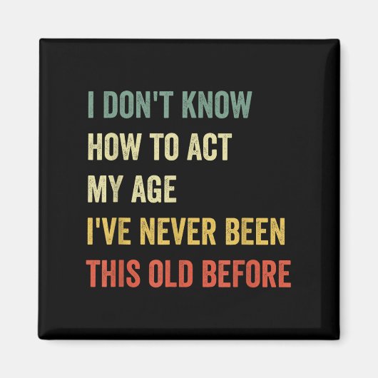 Funny Cool Saying Design I Don't Know How To Act M マグネット (正面)
