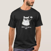  Funny Cool Smoking Cat Quote  Tシャツ (正面)