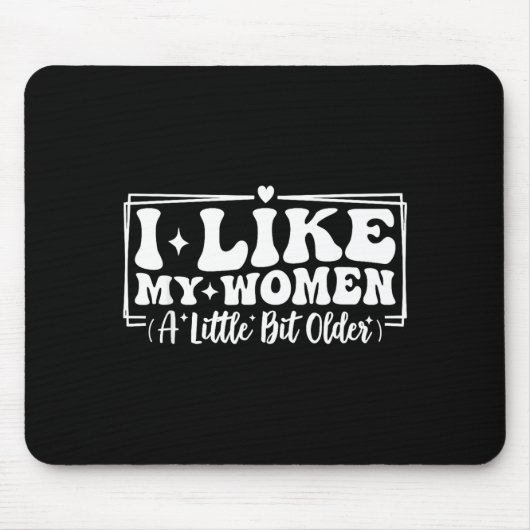 Funny Couples Quotes I Like My Women A Little Bit  マウスパッド (正面)