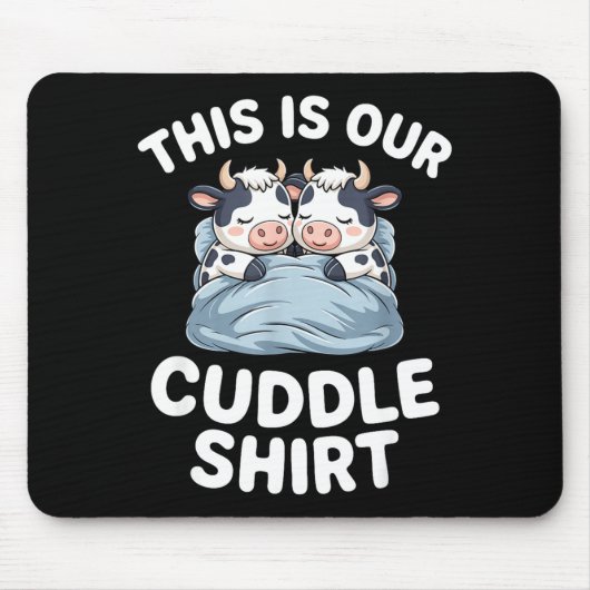Funny Cow Couple Idea This Is Our Cuddle  マウスパッド (正面)