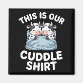 Funny Cow Couple Idea This Is Our Cuddle  マグネット (正面)