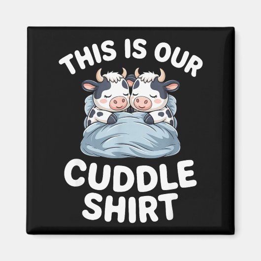 Funny Cow Couple Idea This Is Our Cuddle  マグネット (正面)