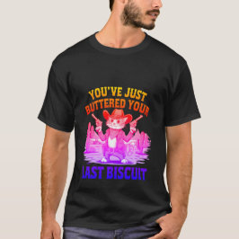 Funny Cowboy Cat "Buttered Your Last Biscuit" ✨🤠 Tシャツ