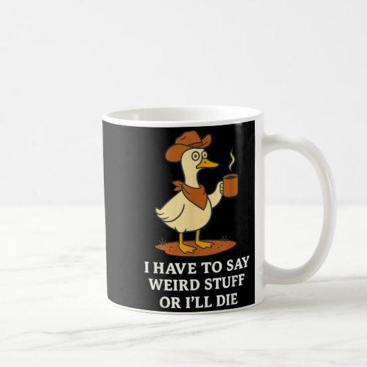 Funny Cowboy Goose Saying Weird Stuff Meme Humor Q コーヒーマグカップ (右)