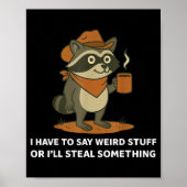 Funny Cowboy Raccoon Saying Weird Stuff Meme Humor ポスター (正面)