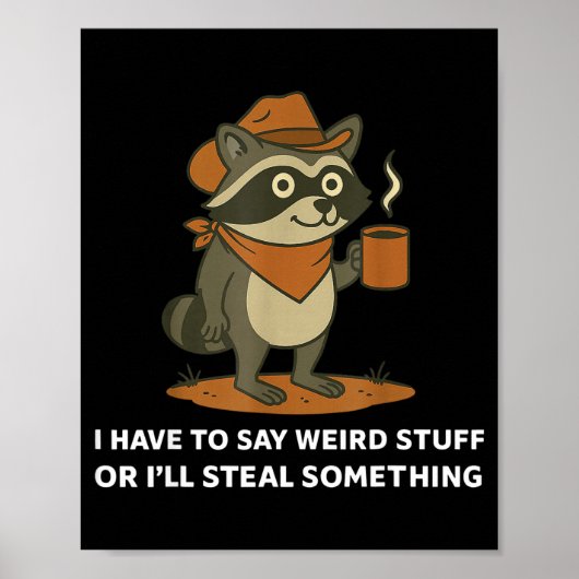 Funny Cowboy Raccoon Saying Weird Stuff Meme Humor ポスター (正面)