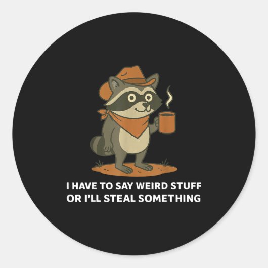 Funny Cowboy Raccoon Saying Weird Stuff Meme Humor ラウンドシール (正面)