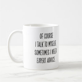Funny Coworker Expert Advice Talk to Myself コーヒーマグカップ