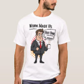 Funny Coworker Gift Work Made Us Coworkers Tシャツ (正面)