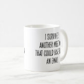 Funny Coworker Meeting Could Have Been Email Joke コーヒーマグカップ (正面右)