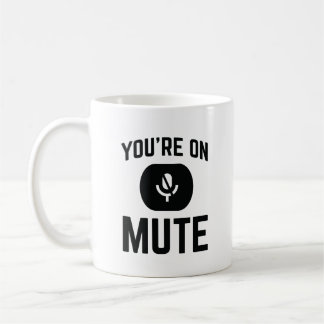 Funny Coworker Online Meetings You’re On Mute コーヒーマグカップ