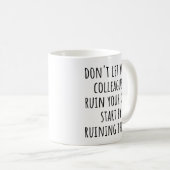 Funny Coworker Quote Ruin Your Day Colleague  コーヒーマグカップ (正面右)