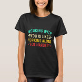 Funny Coworker Saying Humor Work Sarcastic Employe Tシャツ (正面)