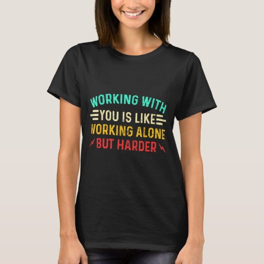 Funny Coworker Saying Humor Work Sarcastic Employe Tシャツ (正面)