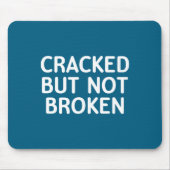 Funny, Cracked But Not Broken, Joke Sarcastic Fami マウスパッド (正面)