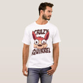 Funny crazy squirrel tシャツ (正面フル)