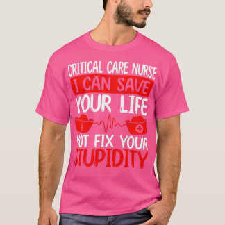 Funny Critical Care Nurse Critical Care Nursing Tシャツ
