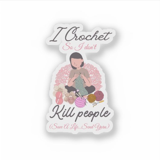 Funny Crochet Quote Yarn Lover Design シール (正面)
