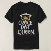 Funny Crockpot Queen  Tシャツ (デザイン正面)