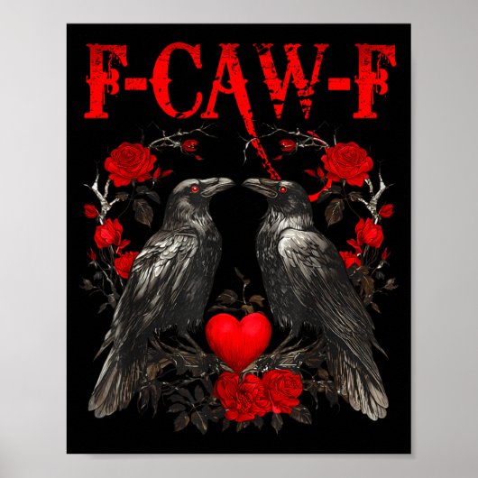 Funny Crow F-caw-f Valentines Day Black Bird Fcawf ポスター (正面)