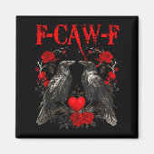 Funny Crow F-caw-f Valentines Day Black Bird Fcawf マグネット (正面)