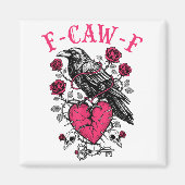 Funny Crow F-caw-f Valentines Day Black Bird Fcawf マグネット (正面)
