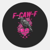 Funny Crow F-caw-f Valentines Day Black Bird Fcawf ラウンドシール (正面)