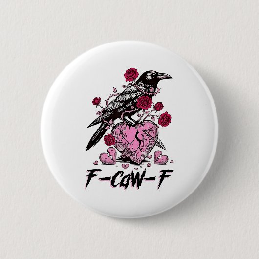 Funny Crow F-caw-f Valentines Day Black Bird Fcawf 缶バッジ (正面)