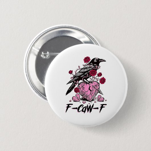 Funny Crow F-caw-f Valentines Day Black Bird Fcawf 缶バッジ (正面&裏面)