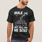 Funny Cruise Design Rule No. 1 Don'T Fall Off The  Tシャツ (正面)