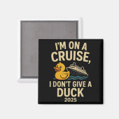 Funny Cruise Shirt 2025 – I Don’t Give A Duck Rubb マグネット (正面/裏面)