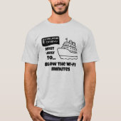 Funny Cruise shirt Most Likely Blow Wi-Fi Minutes Tシャツ (正面)