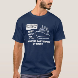Funny Cruise shirt Most Likely Know The Bartenders Tシャツ