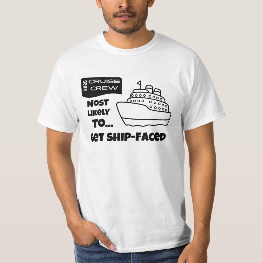 Funny Cruise shirt Most Likely To Get Ship-Faced Tシャツ (正面)
