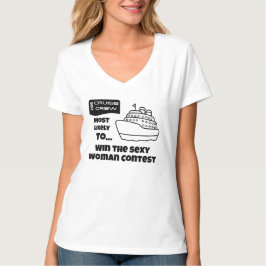 Funny Cruise shirt Most Likely Win Sexy Woman Tシャツ
